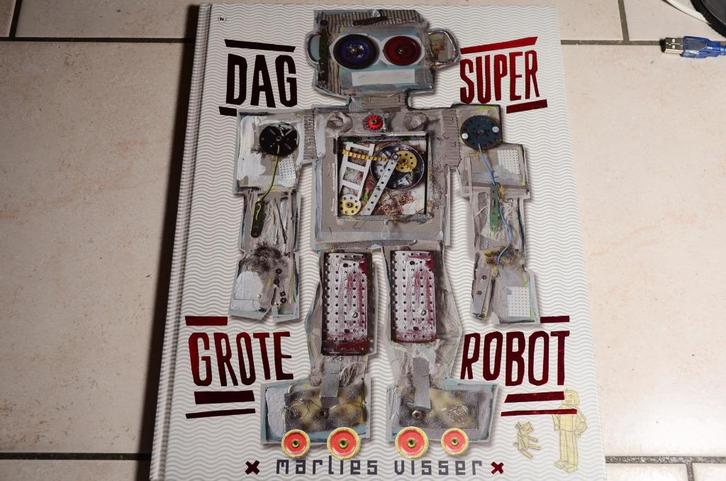 Dag Supergrote Robot / Marlies Visser, Boeken, Kinderboeken | Kleuters, Gelezen, Fictie algemeen, Jongen of Meisje, Voorleesboek