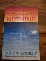 When Nothing Works, Try Doing Nothing – Dr. Frank J. Kinsl, Ophalen of Verzenden, Zo goed als nieuw, Spiritualiteit algemeen