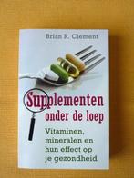 Supplementen onder de loep, Brian R. Clement, Boeken, Gezondheid, Dieet en Voeding, Nieuw, Ophalen of Verzenden, Dieet en Voeding