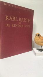 Berkouwer, Dr. G.C.; Karl Barth en de kinderdoop, Boeken, Ophalen of Verzenden, Gelezen, Christendom | Protestants