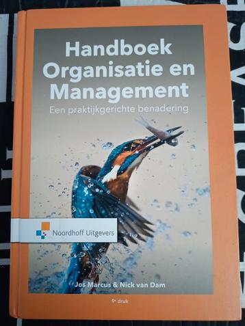 Handboek Organisatie en Management. Een praktijkgerichte ben