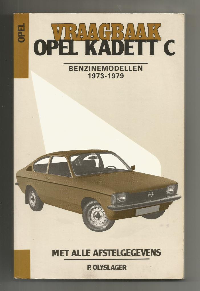 Vraagbaak Opel Kadett C 1973-1979 - P. Olyslager, Ophalen of Verzenden