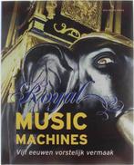 Royal Music Machines vijf eeuwen vorstelijk vermaak Auteur:, Ophalen of Verzenden, Zo goed als nieuw, Artiest