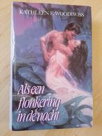 ALS EEN FLONKERING IN DE NACHT  Kathleen E Woodiwiss, Ophalen of Verzenden, Gelezen