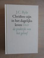 J.C. Ryle - Christen-zijn in het dagelijks leven - Praktijk, Ophalen of Verzenden, Zo goed als nieuw