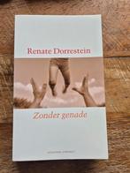Zonder Genade - Renate Dorrestein, Boeken, Ophalen of Verzenden, Zo goed als nieuw, Renate Dorrestein, Nederland