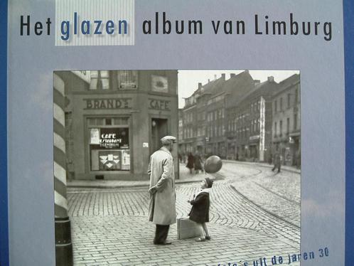 Het glazen album van Limburg, foto's uit de jaren '30., Boeken, Geschiedenis | Stad en Regio, Zo goed als nieuw, 20e eeuw of later