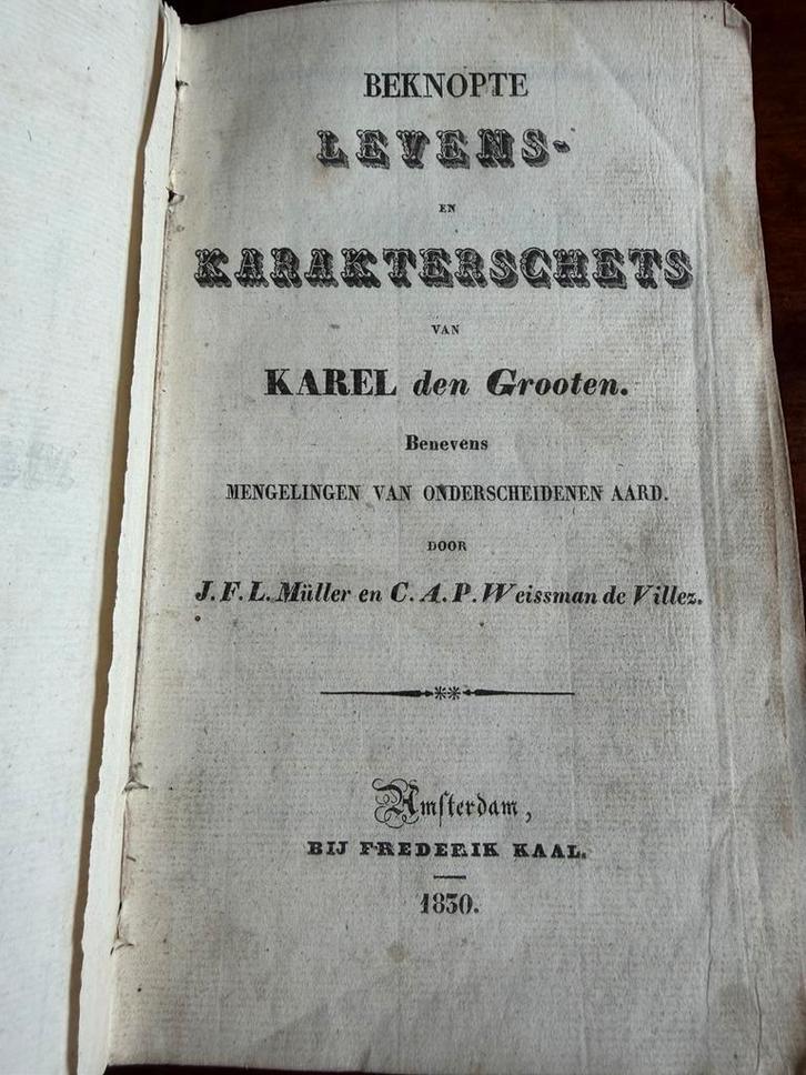 Beknopte Levens / Karakterschets van Karel den Grooten 1830, Antiek en Kunst, Antiek | Boeken en Bijbels, Ophalen of Verzenden