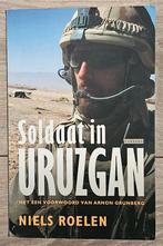 Niels Roelen - Soldaat in Uruzgan, Ophalen of Verzenden, Zo goed als nieuw, Niels Roelen