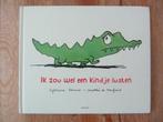 Ik zou wel een kindje lusten, Boeken, Ophalen of Verzenden, Zo goed als nieuw, 2 tot 3 jaar