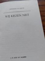 Wij kiezen niet - Annemarie van Erkom, Boeken, Streekboeken en Streekromans, Ophalen of Verzenden