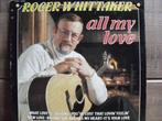 ROGER WHITTAKER "All My Love" LP, Cd's en Dvd's, Vinyl | Pop, Ophalen of Verzenden, 1980 tot 2000, Gebruikt, 12 inch