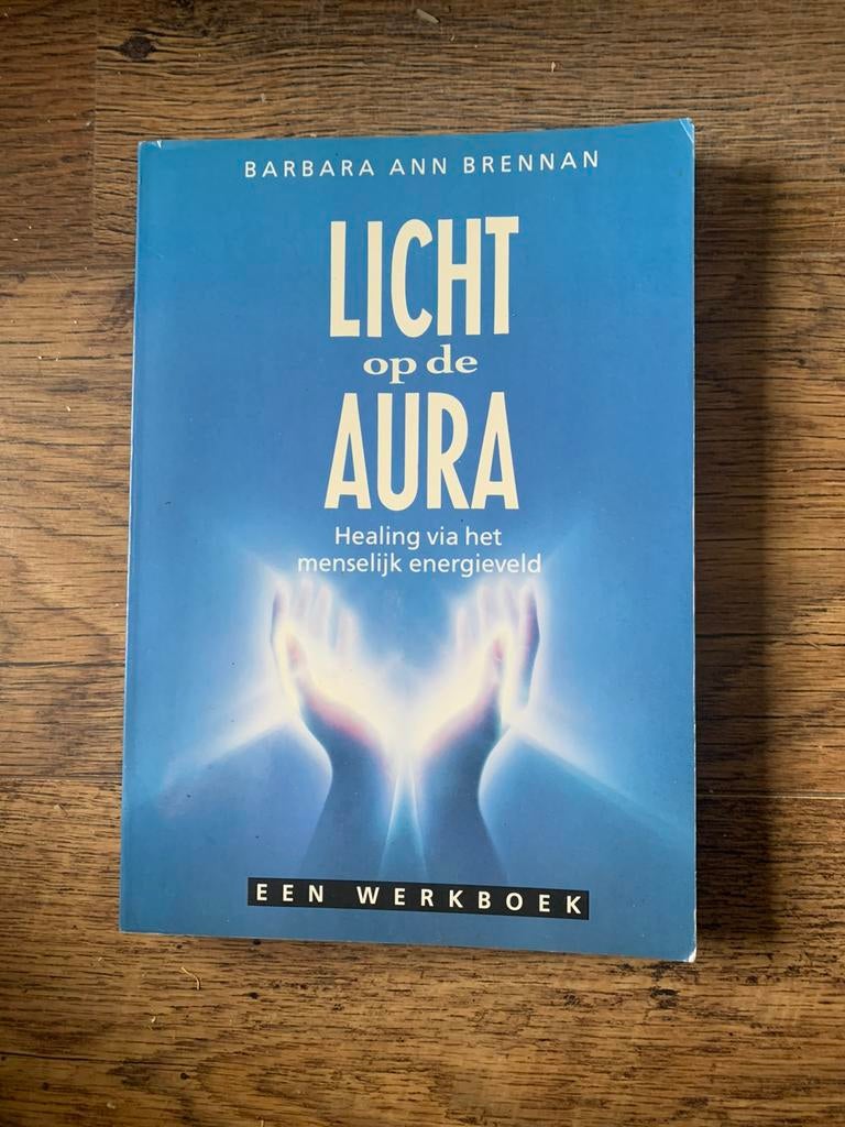 Licht op de aura - Barbara Ann Brennan, Boeken, Esoterie en Spiritualiteit, Ophalen of Verzenden, Zo goed als nieuw, Spiritualiteit algemeen