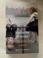 Kind van het water (Marianne Witvliet), Boeken, Ophalen of Verzenden, Zo goed als nieuw