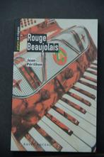 Rouge Beaujolais. Frans., Europa overig, Nieuw, Ophalen of Verzenden, Jean Périlhon