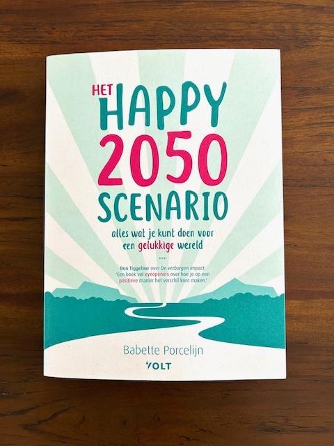 Het Happy 2050 scenario  -  Babette Porcelijn, Boeken, Psychologie, Zo goed als nieuw, Sociale psychologie, Ophalen of Verzenden