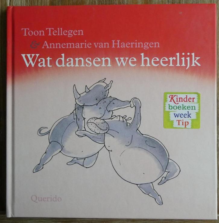 Wat dansen we heerlijk - Toon Tellegen, Boeken, Kinderboeken | Kleuters, Zo goed als nieuw, 4 jaar, Jongen of Meisje, Voorleesboek