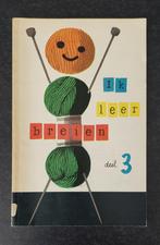 Ik leer breien - deel 3 (A.H. Beyst), Breien en Haken, Ophalen of Verzenden, Zo goed als nieuw, A.H. Beyst