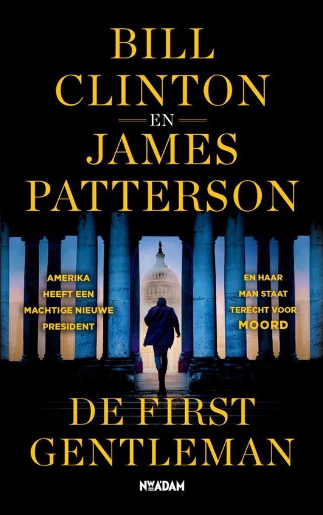 De first gentleman - Bill Clinton en James Patterson, Boeken, Thrillers, Zo goed als nieuw, Ophalen of Verzenden
