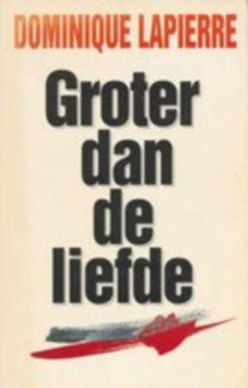Dominique Lapierre - Groter dan de liefde beschikbaar voor biedingen