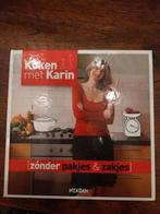 Koken met Karin zonder pakjes & zakjes, Boeken, Kookboeken, Ophalen of Verzenden, Zo goed als nieuw