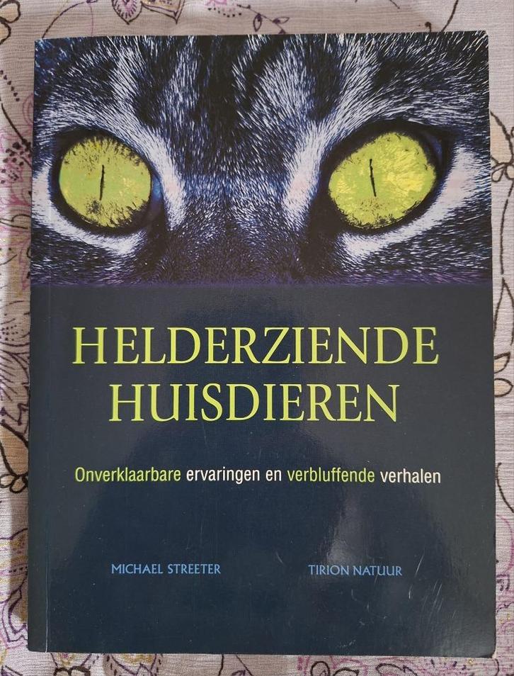 Helderziende huisdieren, Michael Streeter, Boeken, Esoterie en Spiritualiteit, Zo goed als nieuw, Verhaal of Roman, Spiritualiteit algemeen