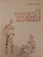 Lucas Flamend - De epigenetica van ADHD en glutamaat, Ophalen of Verzenden, Zo goed als nieuw, Lucas Flamend
