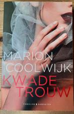 Kwade Trouw - Marion Coolwijk - Thriller, Ophalen of Verzenden, Zo goed als nieuw, Marion van de Coolwijk, Nederland