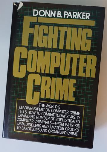 Fighting computer crime, Donn B. Parker (1980s Classic) ENGL beschikbaar voor biedingen