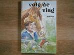 M. Kanis Volg de vlag, Boeken, Ophalen of Verzenden, Zo goed als nieuw
