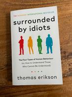 Surrounded by Idiots - Thomas Erikson, Boeken, Advies, Hulp en Training, Ophalen of Verzenden, Zo goed als nieuw