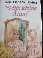 Ietje Liebeek Hoving . Mijn kleine Anne, Ophalen, Gelezen, Noord-Brabant