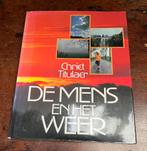 De Mens en het Weer boek van Chriet Titulaer, Ophalen of Verzenden, Gelezen, Natuur algemeen