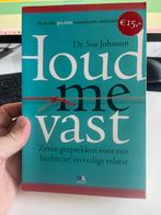 Houd me vast - Dr. Sue Johnson, Boeken, Ophalen of Verzenden, Zo goed als nieuw
