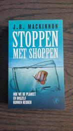 J.B. MacKinnon - Stoppen met shoppen, Ophalen of Verzenden, Zo goed als nieuw, J.B. MacKinnon