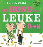 Charlie en lola. Een hond met leuke oren, Boeken, Ophalen of Verzenden, Zo goed als nieuw