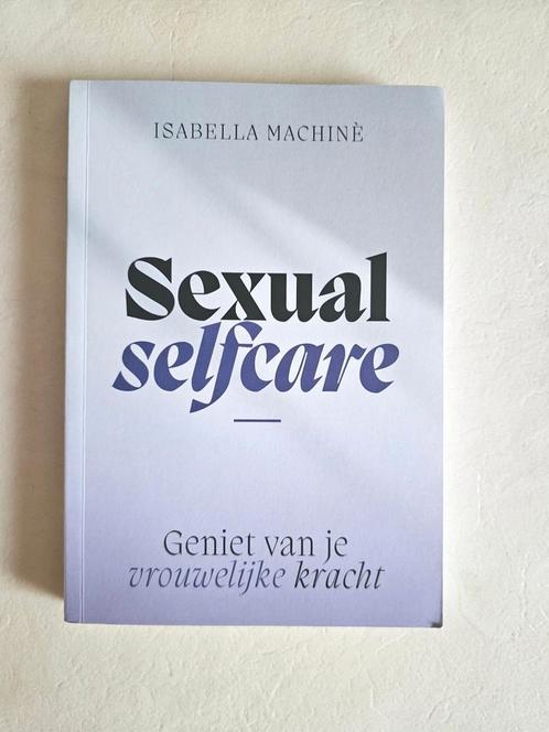 Sexual selfcare Isabella Machine, Boeken, Psychologie, Zo goed als nieuw, Ophalen of Verzenden