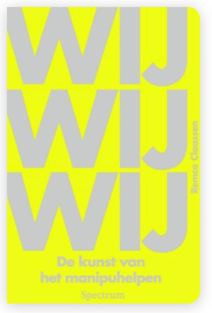 WIJ  (De kunst van het manipuhelpen) Remco Claassen, Boeken, Advies, Hulp en Training, Zo goed als nieuw, Ophalen of Verzenden