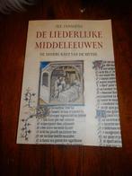 De liederlijke middeleeuwen::::De andere kant van de mythe., Europa, Ophalen of Verzenden, Zo goed als nieuw, Jef Janssens .