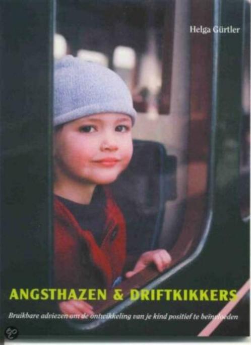 Angsthazen & Driftkikkers, Boeken, Zwangerschap en Opvoeding, Zo goed als nieuw, Opvoeding tot 6 jaar, Ophalen of Verzenden
