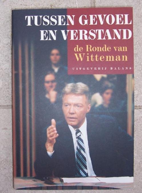Tussen gevoel en verstand - de Ronde van ( Paul ) Witteman, Boeken, Politiek en Maatschappij, Zo goed als nieuw, Maatschappij en Samenleving