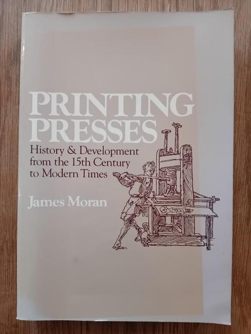 Printing Presses - James Moran, Boeken, Techniek, Gelezen, Overige onderwerpen, Ophalen of Verzenden