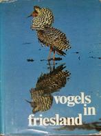 Vogels in Friesland. Deel I, Boeken, Ophalen of Verzenden, Gelezen, Vogels