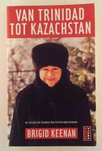 Keenan, Brigid - Van Trinidad tot Kazachstan