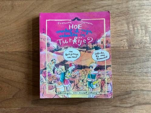 Hoe overleef ik mijn vakantie in Turkije? - Francine Oomen, Boeken, Kinderboeken | Jeugd | 10 tot 12 jaar, Gelezen, Ophalen of Verzenden