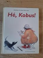 HÈ KOBUS. ANDREW & JANET McLEAN. KINDERJURY 1994., Boeken, Kinderboeken | Kleuters, Gelezen, Jongen of Meisje, Ophalen of Verzenden