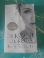 Kelly Weekers ; De kracht van keuze, Boeken, Psychologie, Gelezen, Ophalen of Verzenden