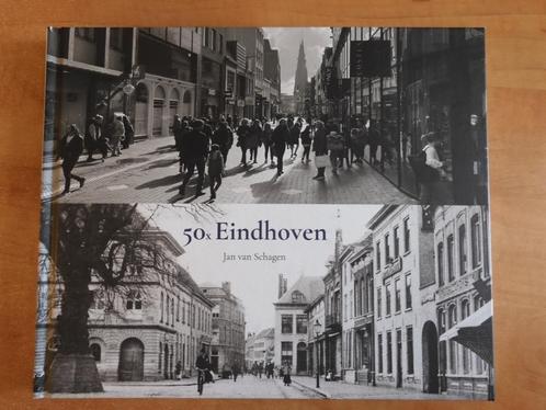 50x Eindhoven (Jan van Schagen) 2022, foto's oud en nieuw, Boeken, Geschiedenis | Stad en Regio, Zo goed als nieuw, 20e eeuw of later