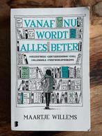 Vanaf nu wordt alles beter door Maartje Willems 2018, Verzenden, Gelezen, Maartje Willems