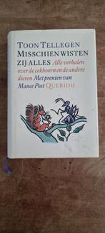 Toon Tellegen - Misschien Wisten Zij Alles, Boeken, Kinderboeken | Jeugd | onder 10 jaar, Ophalen of Verzenden, Zo goed als nieuw